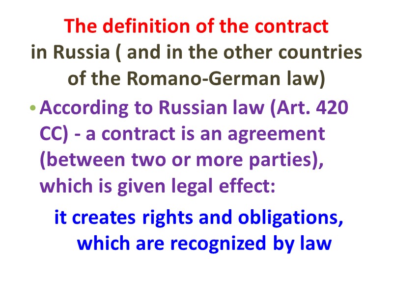 The definition of the contract  in Russia ( and in the other countries